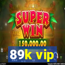 89k vip